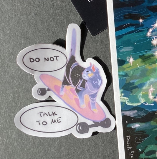 Do Not Talk To Me Sticker