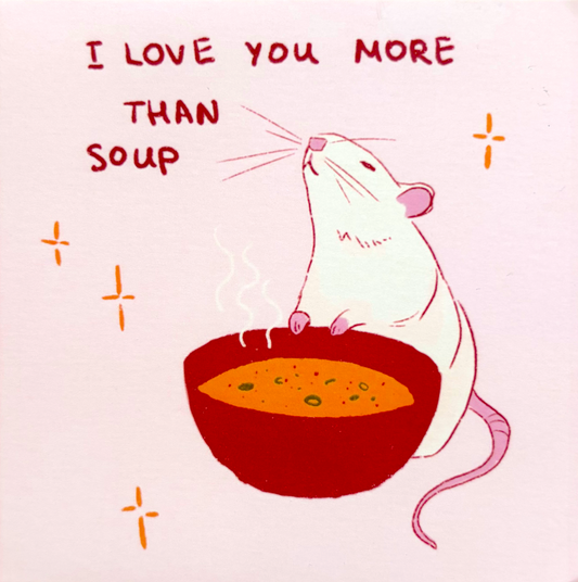 I Love You More Than Soup